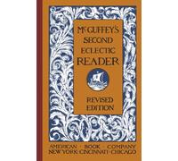 McGuffey's Second Eclectic Reader: A Classic Introductory Reader for Children