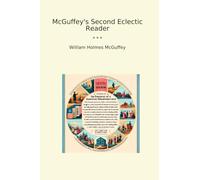 McGuffey's Second Eclectic Reader (Classic Books)