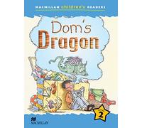 MCHR 2 Dom's Dragon (Int): Level 2 (Macmillan Children's Readers (International)) - 9781405057189
