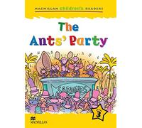 MCHR 3 The Ants' Party (int): Level 3 (Macmillan Children's Readers (International)) - 9781405057295