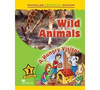 MCHR 3 Wild Animals/A Hungry Visitor (Macmillan Children's Readers) - 9780230404939 (MAC Children Readers) - 9781380014702