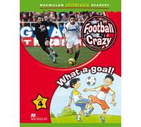 MCHR 4 Football Crazy: What a Goal! (int: Level 4 - 9780230010161 (MAC Children Readers) - 9780230464407