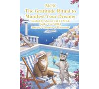 MCK The Gratitude Ritual to Manifest Your Dreams Guided by Queen Cat LUMI & Butler Cat SORA: August | Chapter of Harmony