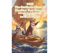 MCK The Gratitude Ritual to Manifest Your Dreams Guided by Queen Cat LUMI & Butler Cat SORA: July | Chapter of Courage