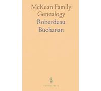 McKean Family Genealogy: Biography of Thomas McKean, LL. D.; Singer of the Declaration; Chief Justice and Governor of Pennsylvania