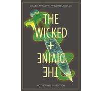 Wicked + The Divine Volume 7: Mothering Invention (wicked + The Divine