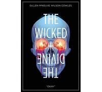 Wicked + The Divine Volume 9: Okay (wicked + The Divine)