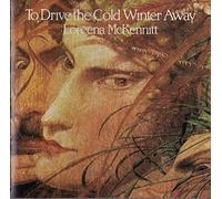 Mckennitt,Loreena - To Drive the Cold Winter Away