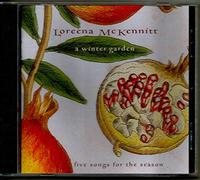 MCKENNITT LOREENA - Winter Garden: Five Songs for
