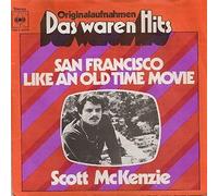 MCKENZIE, Scott - San Francisco / Like an old time movie (Das waren Hits) / CBS S 8208