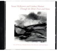 Mckeown, Horner - Through the Bitter Frost & Snow by Mckeown, Horner (1997) Audio CD