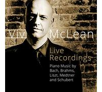 Mclean - Viv McLean Live Recordings: Piano Music by Bach, Brahms, Liszt, Medtner and Schubert