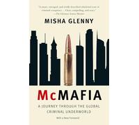 McMafia: A Journey Through the Global Criminal Underworld