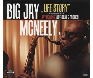 Mcneely,Big Jay - Life Story-With Ray Collin'S Hot-Club