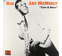 Mcneely, Big Jay - Live & Rare [Vinilo]