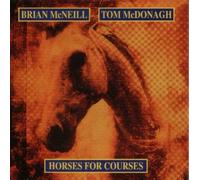 Mcneill,Brian & Mcdonagh,Tom - Horses for Courses