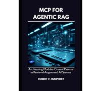 MCP for Agentic RAG: Architecting Modular Control Patterns in Retrieval-Augmented AI Systems