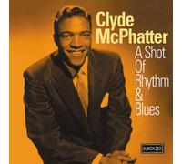 Mcphatter,Clyde - A Shot of Rhythm & Blues