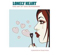 McPherson, Tara - Lonely Heart: The Art of Tara McPherson Volume 1