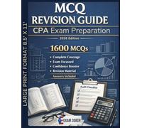 MCQ Revision Guide - CPA Exam Preparation - 1600 MCQs: A Complete Practice Companion for CPA Candidates (Exam Revision)