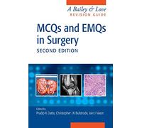MCQs and EMQs in Surgery: A Bailey & Love Revision Guide, Second Edition