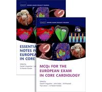 MCQs for the European Exam in Core Cardiology and Essential Revision notes for the European Exam in Core Cardiology (Oxford Higher Specialty Training)