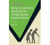 MCQs in Geriatric Medicine for Postgraduate Examinations (Masterpass)