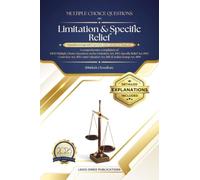 MCQ's on Laws of Limitation & Specific Relief: A comprehensive compilation of 500 Multiple Choice Questions on the Limitation Act, 1963 and the Specific Relief Act, 1963