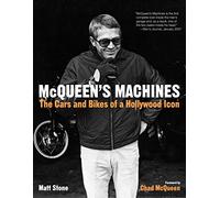 McQueen's Machines: The Cars and Bikes of a Hollywood Icon