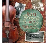 McReynolds, Jesse & Friends - Play The Bull Mountain Moonshiner's Way