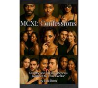 MCXI Confessions: A Collection of Erotic Stories Inspired by True Events