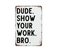 MDBJTCYZN Funny Metal Sign Show Your Work Math Classroom Decor Rustic Tin Wall-Art for Teacher School Study Room 8 X 12 inch