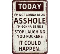 MDBJTCYZN Funny Metal Tin Sign Today Ill Try To Be Nice Stop Laughing Sarcastic Quote Vintage Wall-Art For Man Cave 8 X 12 inch