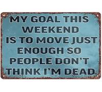MDBJTCYZN Humorous Weekend Goal Quote on Retro Tin Sign My This Is To Move Enough for Garage Pub or Man Cave 8 X 12 in