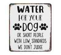 MDBJTCYZN Retro Humorous Metal Sign Water For Your Dog Or Short People With Low Standards We Dont Judge Vintage Tin Wall-Art For Bar Cafe Home 8 X 12 in