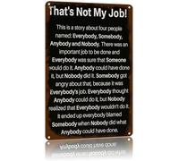 MDBJTCYZN Satirical Workplace Sign Its Not My Job Everyone Someone Vintage Metal for Decor 8 X 12 in