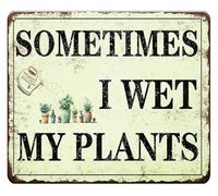 MDBJTCYZN Vintage Metal Sign Sometimes I Wet My Plants Funny Garden Decor for Patio Outside Backyard Farmhouse Wall-Art Plant Lover Gift 8 X 12 in