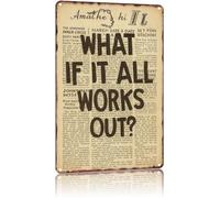 MDBJTCYZN Vintage Style What If It All Works Out Aluminum Tin Sign for Study Relaxation Room Wall 8 X 12 in