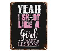 MDBJTCYZN Vintage Tin Metal Wall Sign Yeah I Shoot Like A Girl Want A Lesson Funny Quote for Home Garage Cafe Bathroom Decor 8 X 12 in