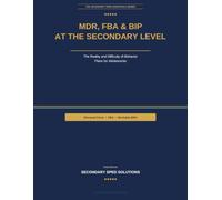 MDR, FBA & BIP at the Secondary Level: The Reality and Difficulty of Behavior Plans for Adolescents - A Compliance Field Guide for Secondary Case ... (The Secondary SPED Essentials Series)