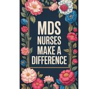 MDS Nurses Make a Difference: Nursing Coordinator Notebook | Blank Lined Journal for Minimum Data Set Nurse | 6x9 Notepad, 110 Pages | Appreciation Gifts for Long Term Care Nurses