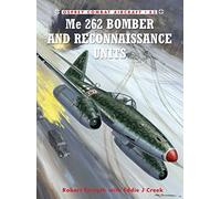 Me 262 Bomber and Reconnaissance Units: 83 (Combat Aircraft)