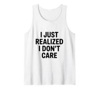 Me Acabo de Dar Cuenta de Que no me Importa el Humor sarcástico Camiseta sin Mangas
