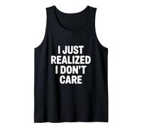 Me Acabo de Dar Cuenta de Que no me Importa el Humor sarcástico Camiseta sin Mangas