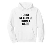Me Acabo de Dar Cuenta de Que no me Importa el Humor sarcástico Sudadera con Capucha