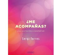 ¿ME ACOMPAÑAS?: Una invitación a despertar (Crecimiento personal)