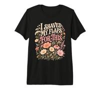 Me afeité mis Solapas para Estas Flores Silvestres Camiseta Premium