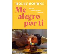 Me alegro por ti: La novela de la que todos hablarán este verano (CONTEMPORÁNEA)