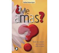 ¿Me amas?: Todos los consejos que necesitas sobre el amor / Love Tips (SIN COLECCION)