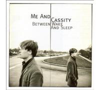 Me and Cassity - Between Wake and Sleep [Import]